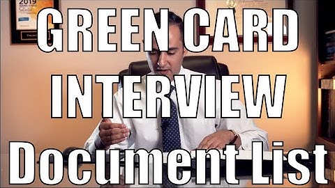 Documents to bring to your green card interview!