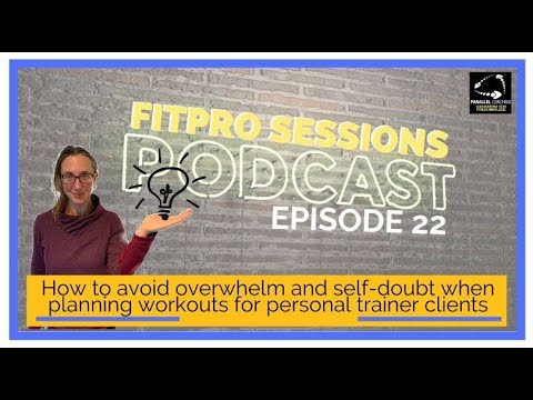 How to Avoid Overwhelm and Self Doubt When Planning Workouts For Personal Trainer Clients