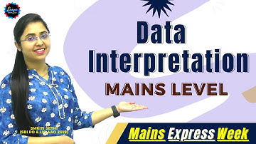 Mains Level Data Interpretations (2 sets) | Mains Express Week | Day 3 | SBI Clerk 2021|Smriti Sethi