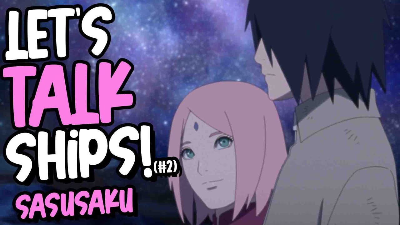 LET'S TALK SHIPS # 2 | Sasuke & Sakura