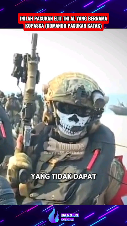 INILAH KOPASKA PASUKAN ELIT TNI ANGKATAN LAUT #tnial #kopaska #marinir #komando #bangjsofficial #tni