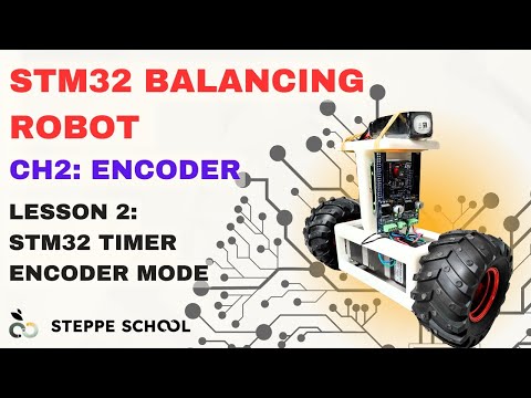Balancing Robot Course CH2 - 2: STM32 Timer Encoder Configuration