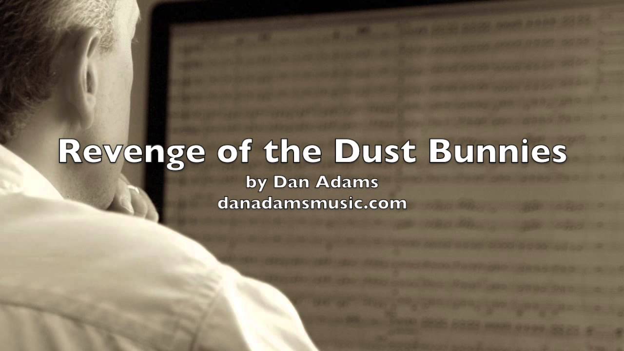Revenge of the Dust Bunnies