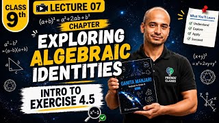 (L-7)Class 9 Maths | CH 4 Exploring Algebraic Identities | Intro + Ex 4.4 | GANITA MANJARI | 2026-27
