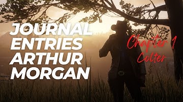 Journal Entries by Arthur Morgan - Chapter 1 - Colter | Red Dead Redemption 2
