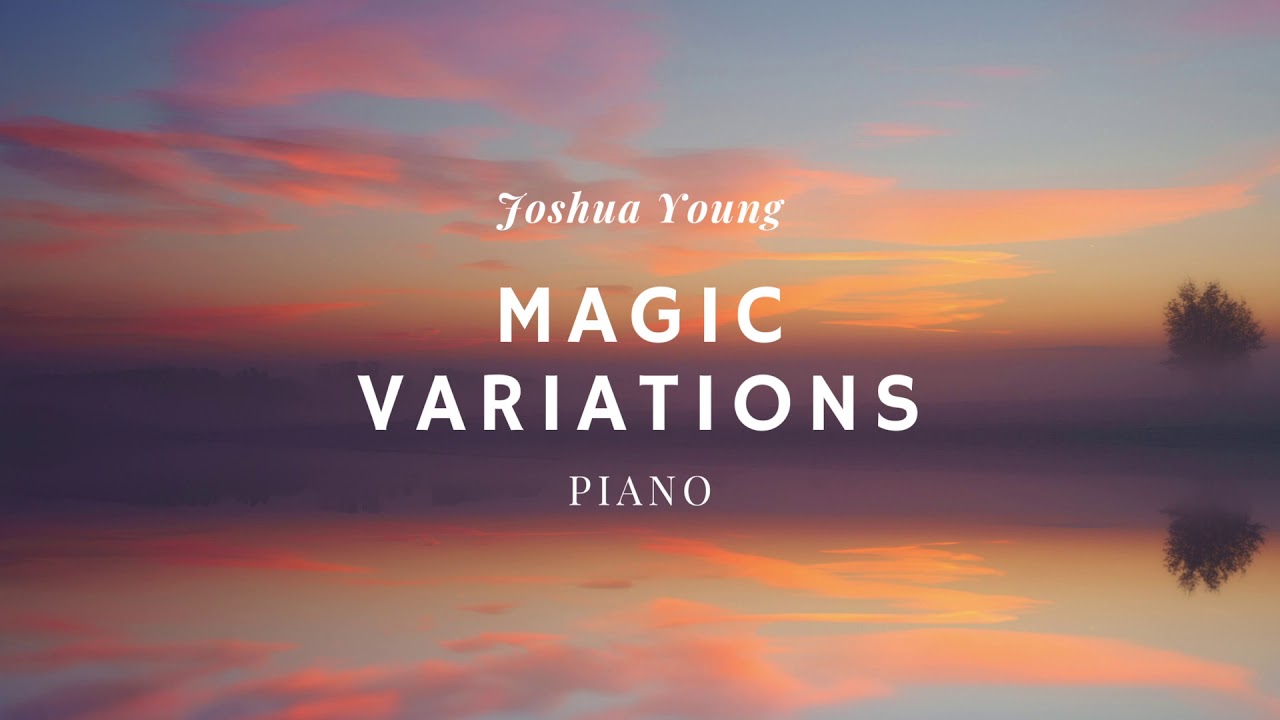 Magic Variations - Joshua Young - YouTube
