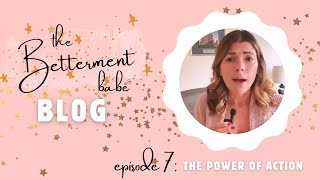 The MISSING Step in Your Manifestation Journey! Episode 7: The Power of Action #thebettermentbabe