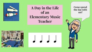 A Day in the Life of an Elementary Music Teacher
