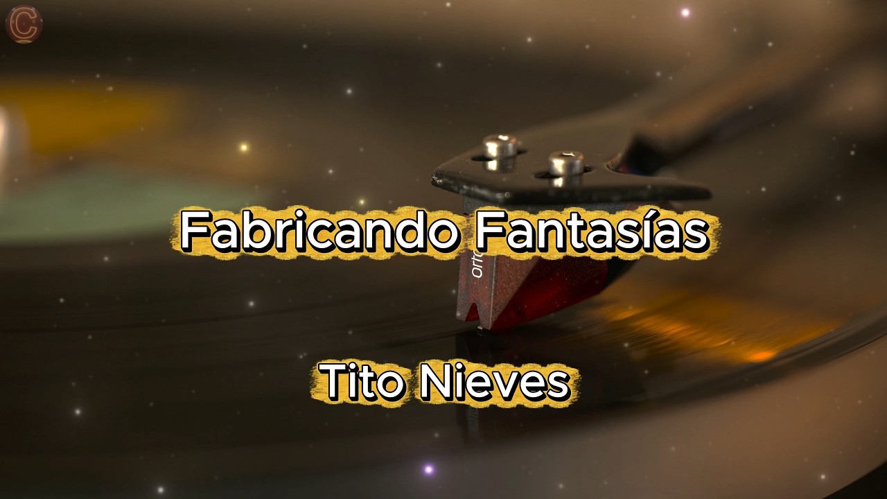 Fabricando Fantasías (Salsa Version) - Tito Nieves (Letra)