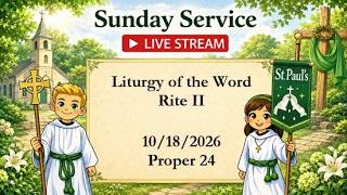 Twenty-First Sunday after Pentecost Liturgy of the Word II