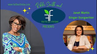 Faith on Friday Presents  Janet Martin