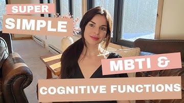 MBTI and Cognitive Functions INTRODUCTION - Simple Overview and Explanation for Beginners