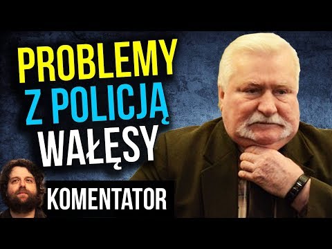 Lech Wałęsa ma Problemy z Policją. Trafi do Psychiatry ? Komentator