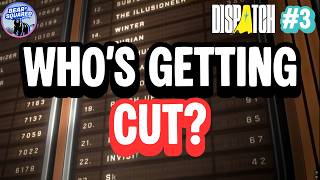 Who's Getting Canned from the Program // Dispatch - Episode 3