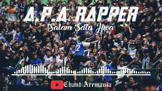 Lagu Aremania | Salam Satu Jiwa 'A.P.A Rapper'