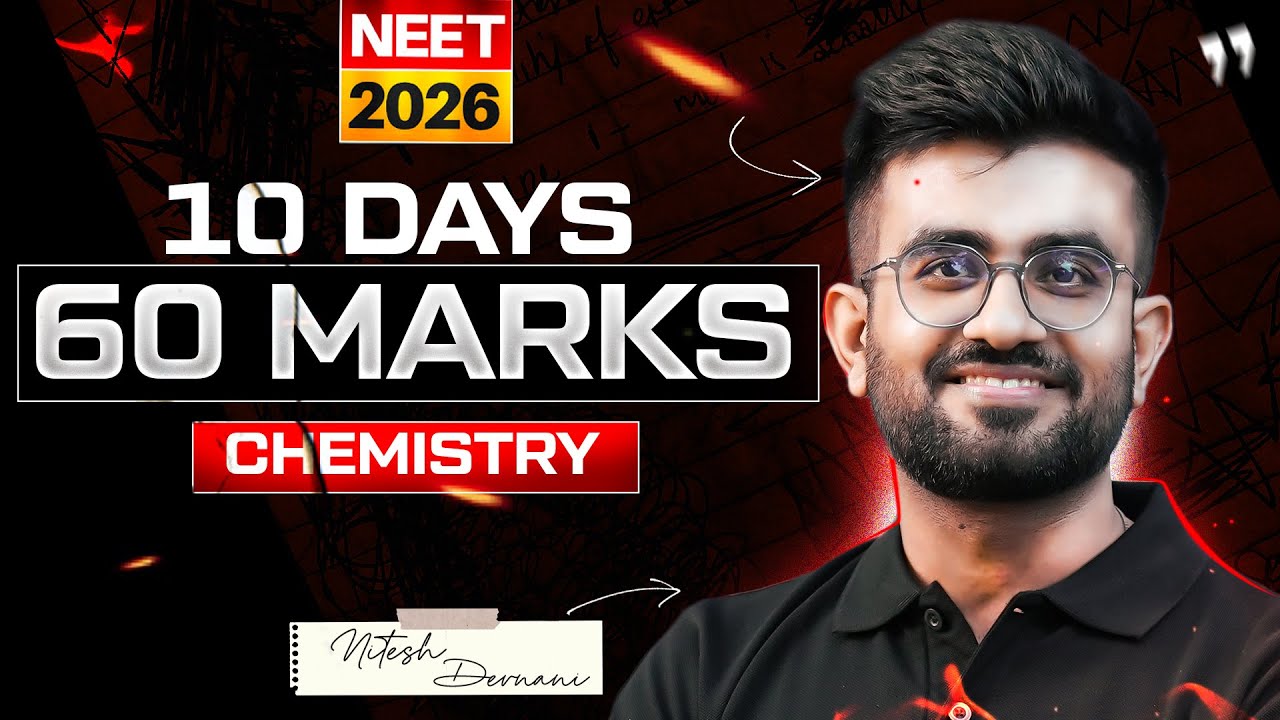 Get 60 Marks in Chemistry in 10 Days in NEET 2026 | Nitesh Devnani