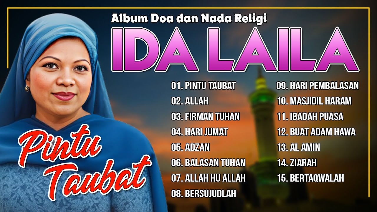ALBUM DOA DAN NADA RELIGI IDA LAILA | Pintu Taubat, Allah, Firman Tuhan, Hari Jumat