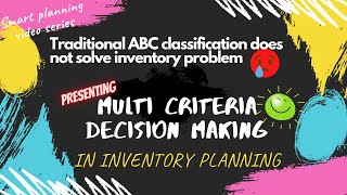 Traditional ABC Inventory Classification VS Multi-Criteria Inventory Classification