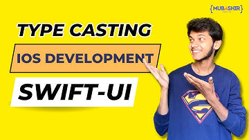 Type Casting / Type Conversion | Swift | Complete iOS Development Course