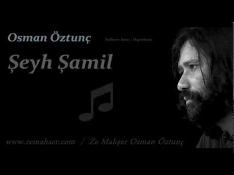 Şeyh Şamil (Osman Öztunç)