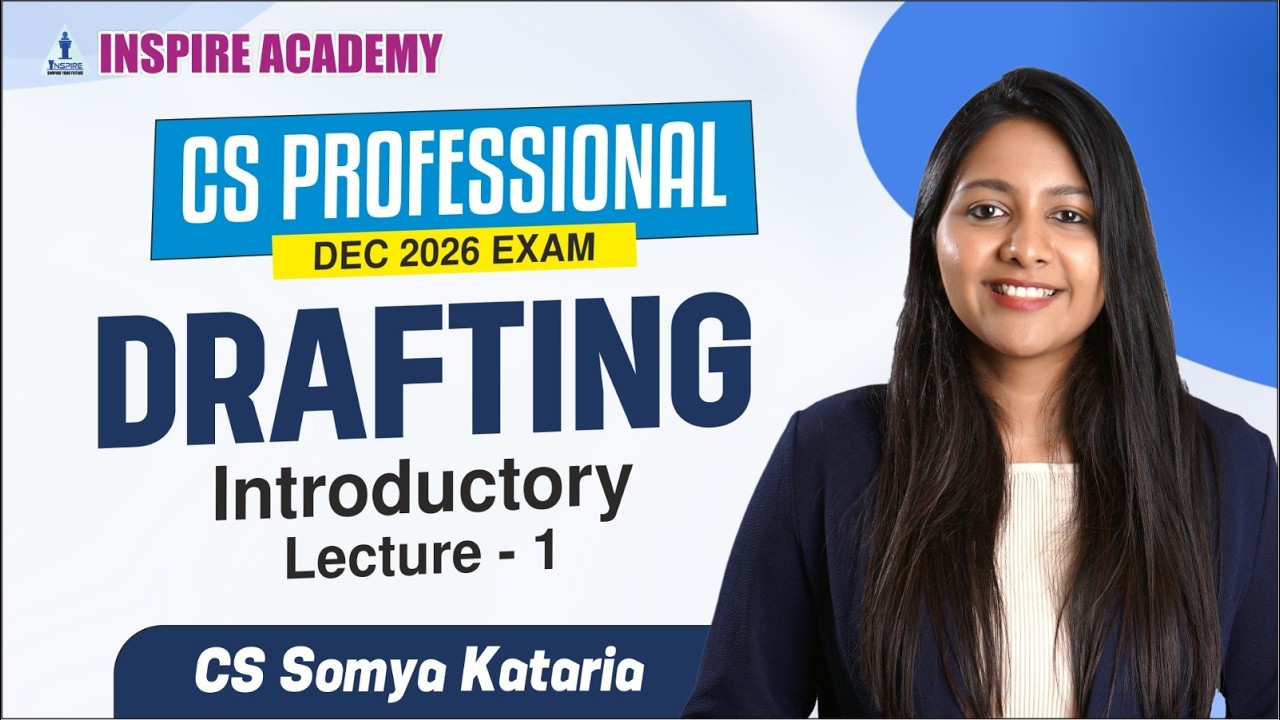 CS Professional Drafting - Lecture 1 | For Dec 26 Exam | CS Somya Kataria #csprofessional