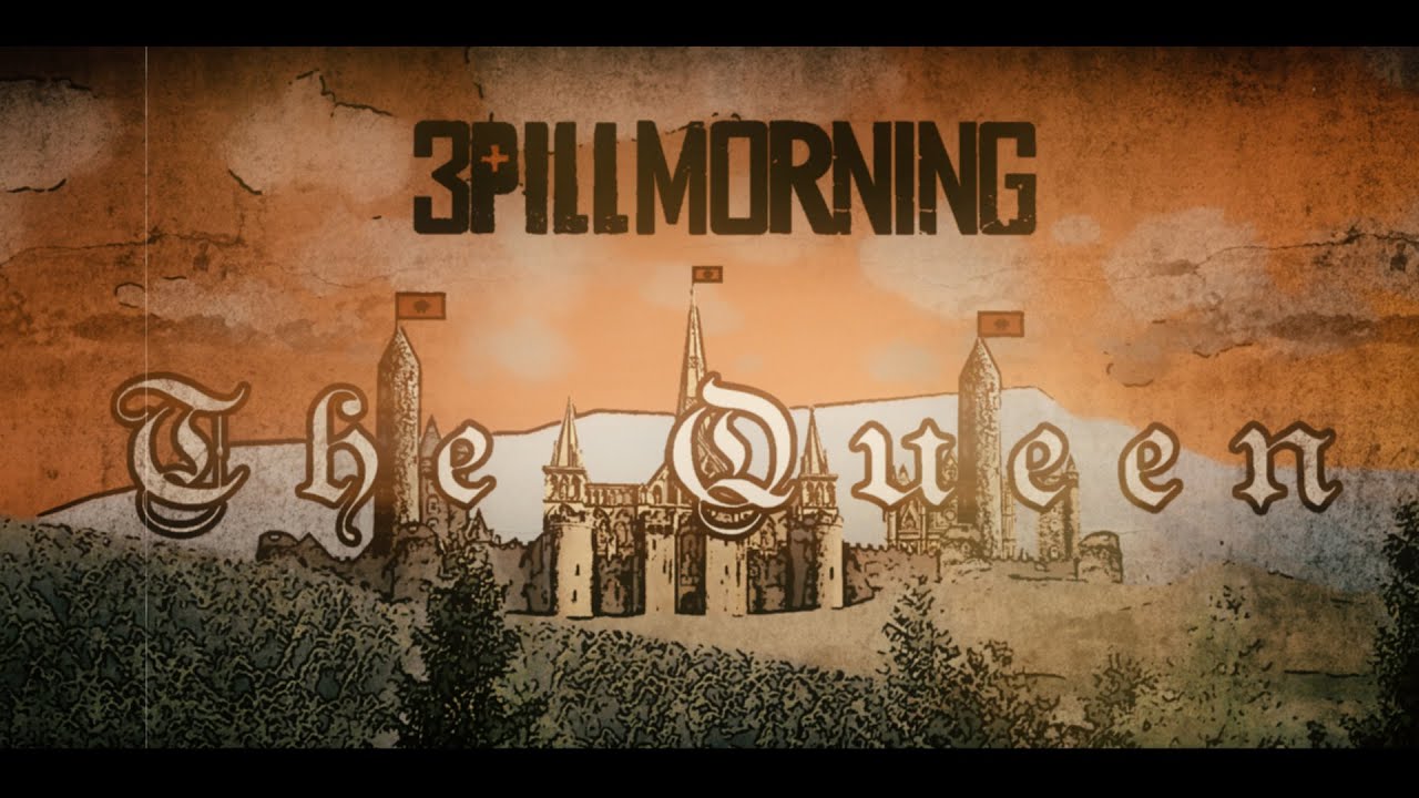 Watch 3 Pill Morning - The Queen (OFFICIAL LYRIC VIDEO) on YouTube Watch 3 Pill Morning - The Queen (OFFICIAL LYRIC VIDEO) on YouTube