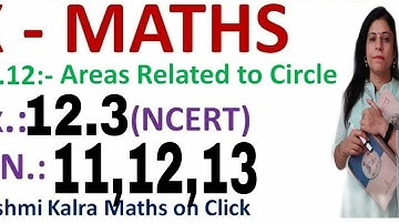 CLASS 10 MATHS NCERT CHAPTER 12 AREA RELATED TO CIRCLES EX 12.3 QUESTION 11,12,13