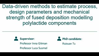 Ruixuan Tu- Data driven methods to estimate process of fused deposition modelling