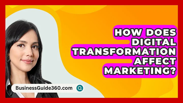 How Does Digital Transformation Affect Marketing? - BusinessGuide360.com