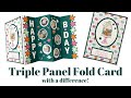 Triple Panel Fold Card with A Difference!
