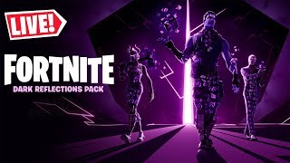 🔴 *NEW* FORTNITE DARK REFLECTIONS PACK OUT NOW MUST WATCH (FORTNITE BATTLE ROYALE LIVE)