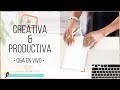 CÓMO SER PRODUCTIVA SIENDO CREATIVA | MENTES GLOBO | ENVIVO