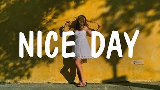 Nice Day - An Indie/Folk/Pop Playlist | September 2020