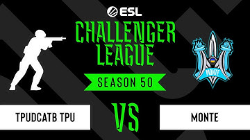 LIVE: TPuDCATb TPu vs Monte - ESL Challenger League - Season 50 EU