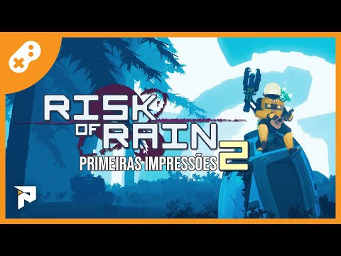Risk of Rain 2 - Primeiras Impressões