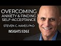 Steven Hayes PhD: Self-Acceptance And Perspective-Taking