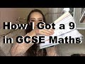 How I Got a 9 In GCSE MATHS!- my revision