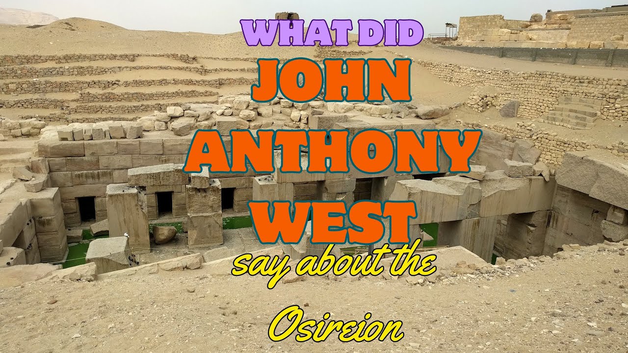John Anthony West talks about the Osireion - clips used are from ...