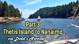 Maiden Voyage with Vestri - PT 3 Thetis Island to Nanaimo, BC via Dodd&#39;s Narrows