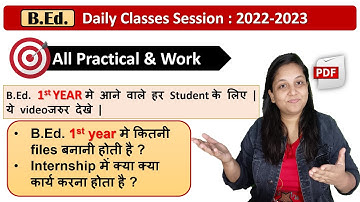 B.Ed. 1st-year all Files and Internship Work session 2022-23 / practical and viva