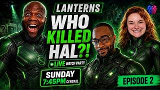 🟢 LANTERNS Episode 2 LIVE Watch Party | “Trust Fall” Reaction | Watch Stuff With Us @WatchStuffWithUs