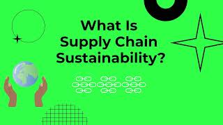 What Is Supply Chain Sustainability?