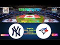 Live New Yor Yankees vs Toronto Blue Jays - Finale - Play by Play !!!