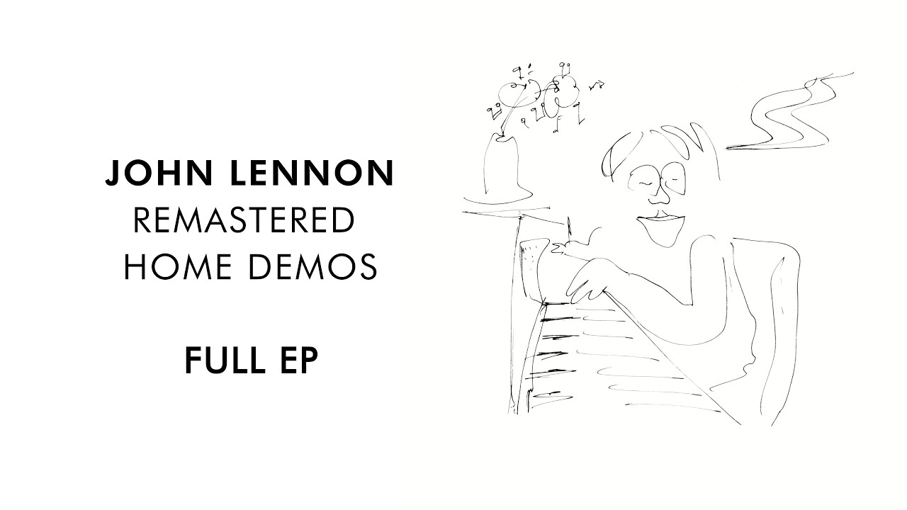 John Lennon - Remastered Home Demos | Full EP