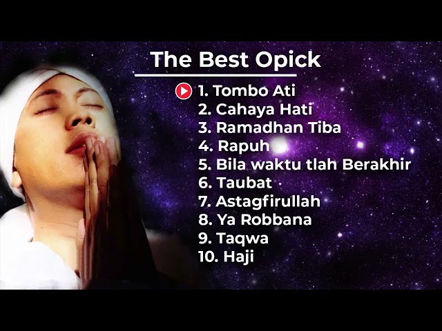 The Best Opick (Kumpulan Lagu Religi Opick - Tombo Ati) Spesial Ramadhan 2021 class=