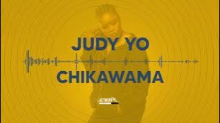 Chikawama - Judy Yo ( audio)    Mp3 Download link in Comment)