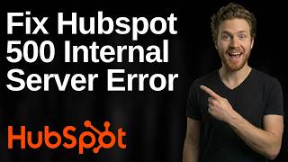Fix Hubspot 500 Internal Server Error (2026 Easy Guide)