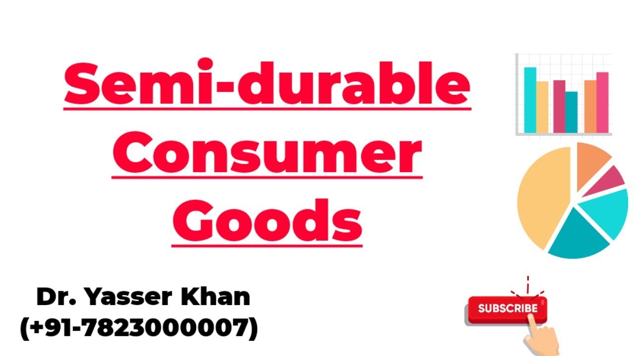 Semi-durable Consumer Goods 