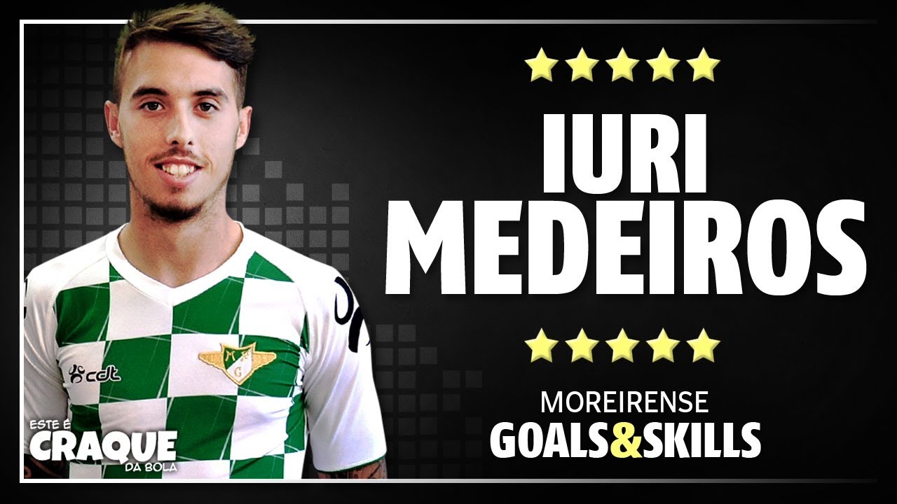 IURI MEDEIROS ● Moreirense ● Goals & Skills