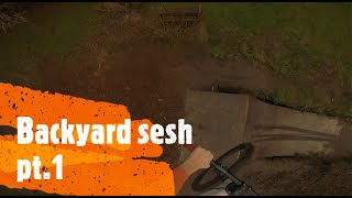 Backyard sesh pt.1